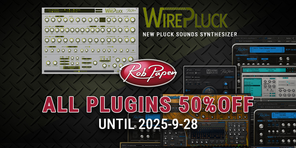 あなたが現在見ているのは Rob Papen WirePluck発売、及び【期間限定】全製品50%オフキャンペーンのご案内