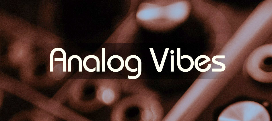 Analog Vibes