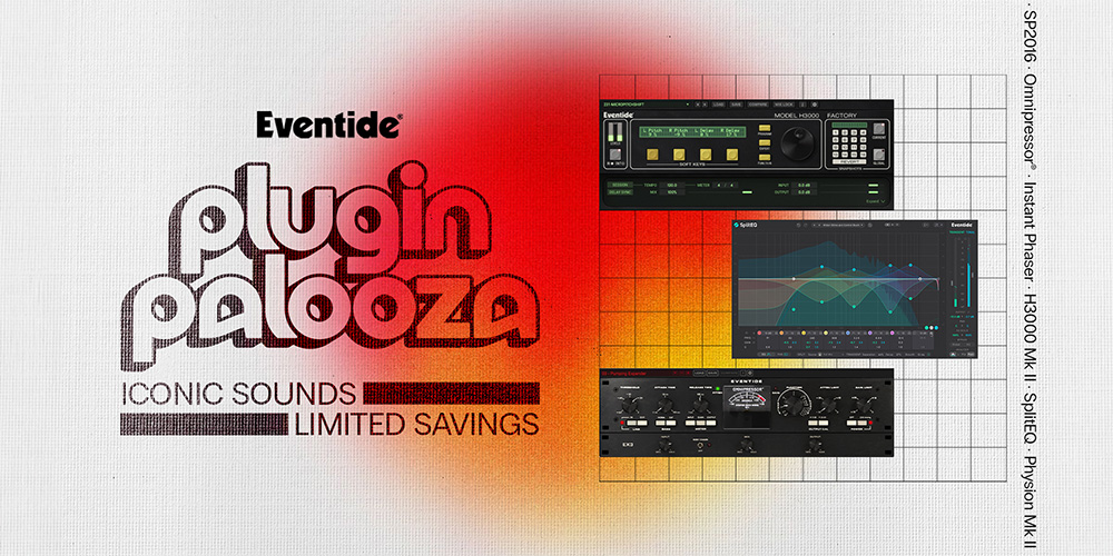 あなたが現在見ているのは 【期間限定セール】Eventide「Pluginpalooza 2026」開催！対象製品50%OFF！
