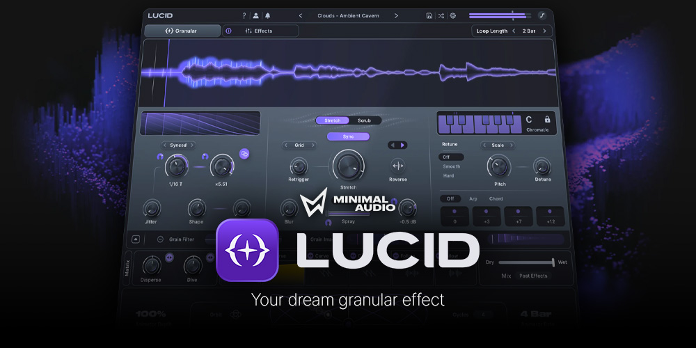 あなたが現在見ているのは 【新製品】Minimal Audioより、キーとテンポに完全同期する次世代グラニュラー・エフェクト「Lucid」が国内販売開始！